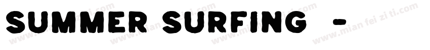 Summer Surfing字体字体转换